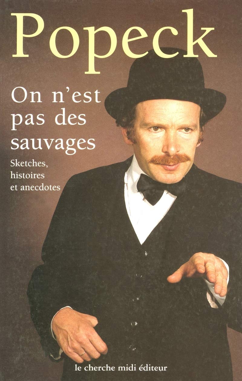 On n'est pas des sauvages - Sketches, histoires etanecdotes Humour & Satire