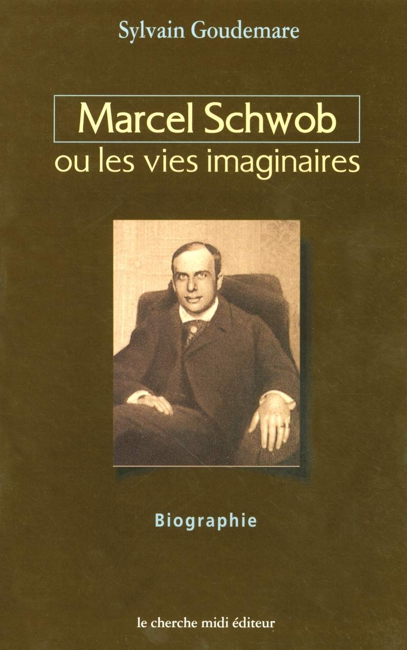 Marcel Schwob ou Les Vies imaginaires book