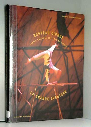 CNAC, nouveau cirque : La Grande Aventure book