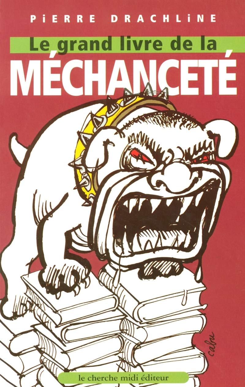 Le Grand Livre de la méchanceté book