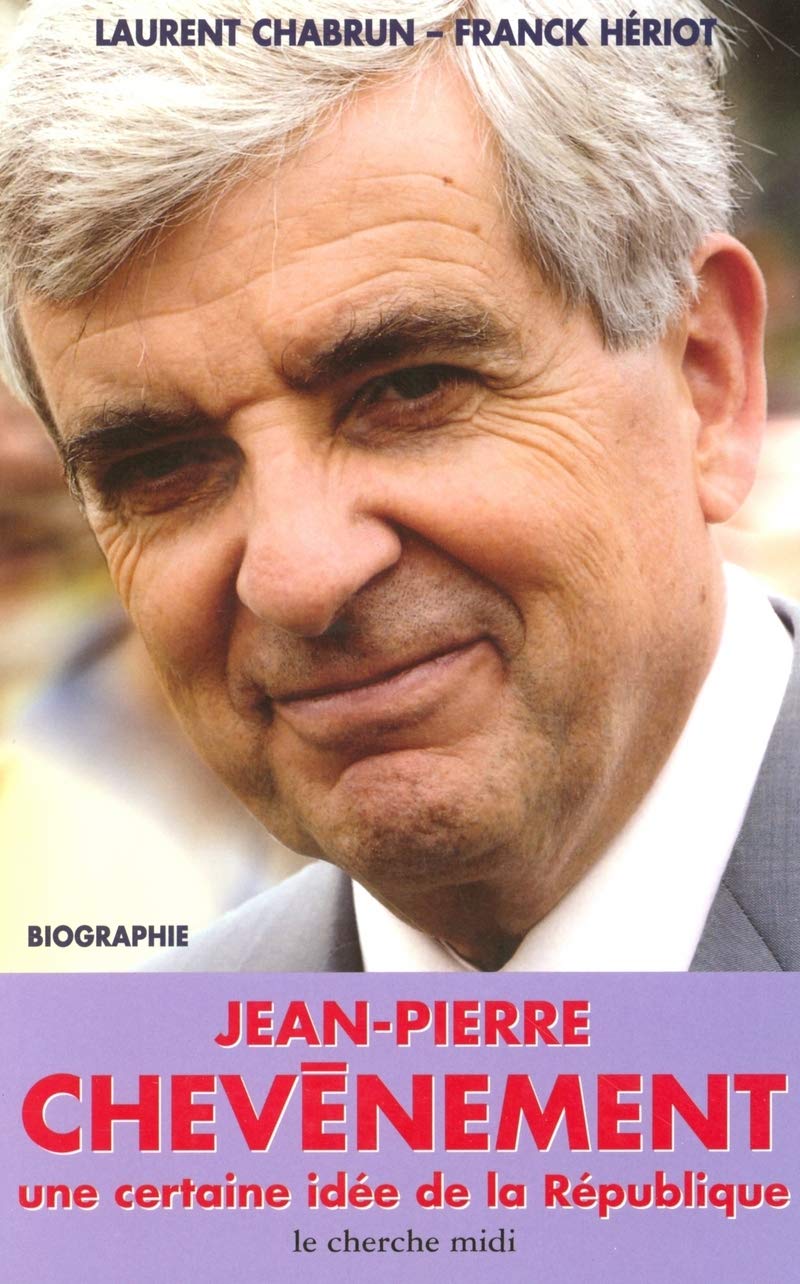 Jean-Pierre Chevènement : Une certaine idée de la République book