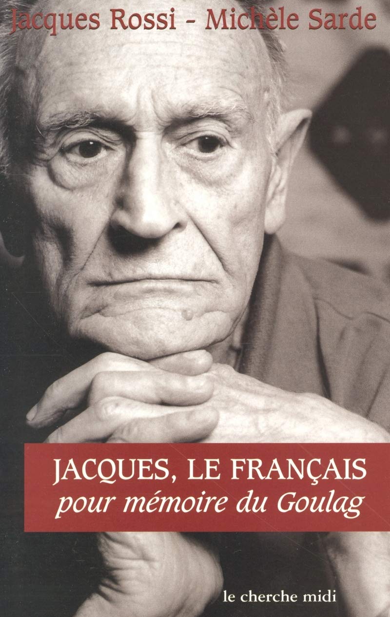 Jacques, le Français : Pour mémoire du Goulag book