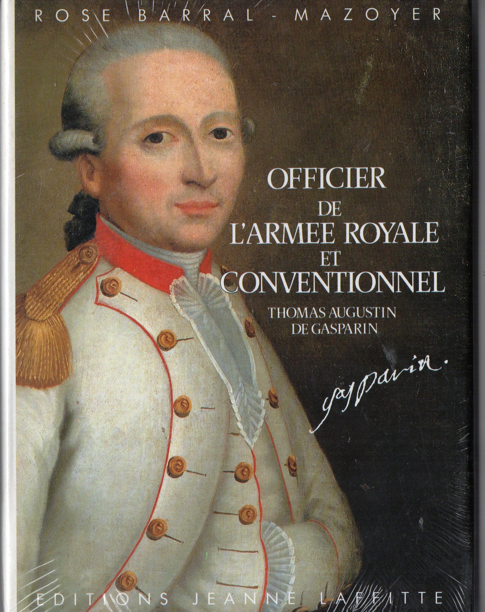 Thomas-Augustin de Gasparin, officier de l'armée royale et conventionnel : Orange, 1754-1793 book