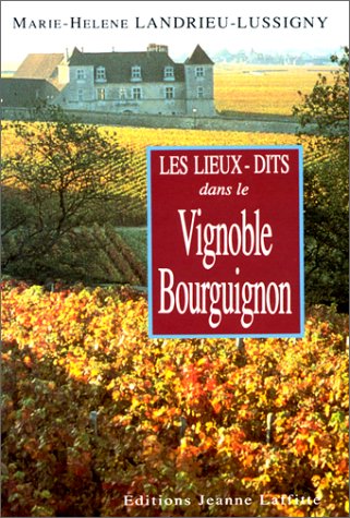 Le Vignoble bourguignon : Ses lieux-dits book