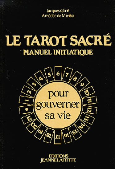 Le Tarot sacré : manuel initiatique pour gouverner sa vie book