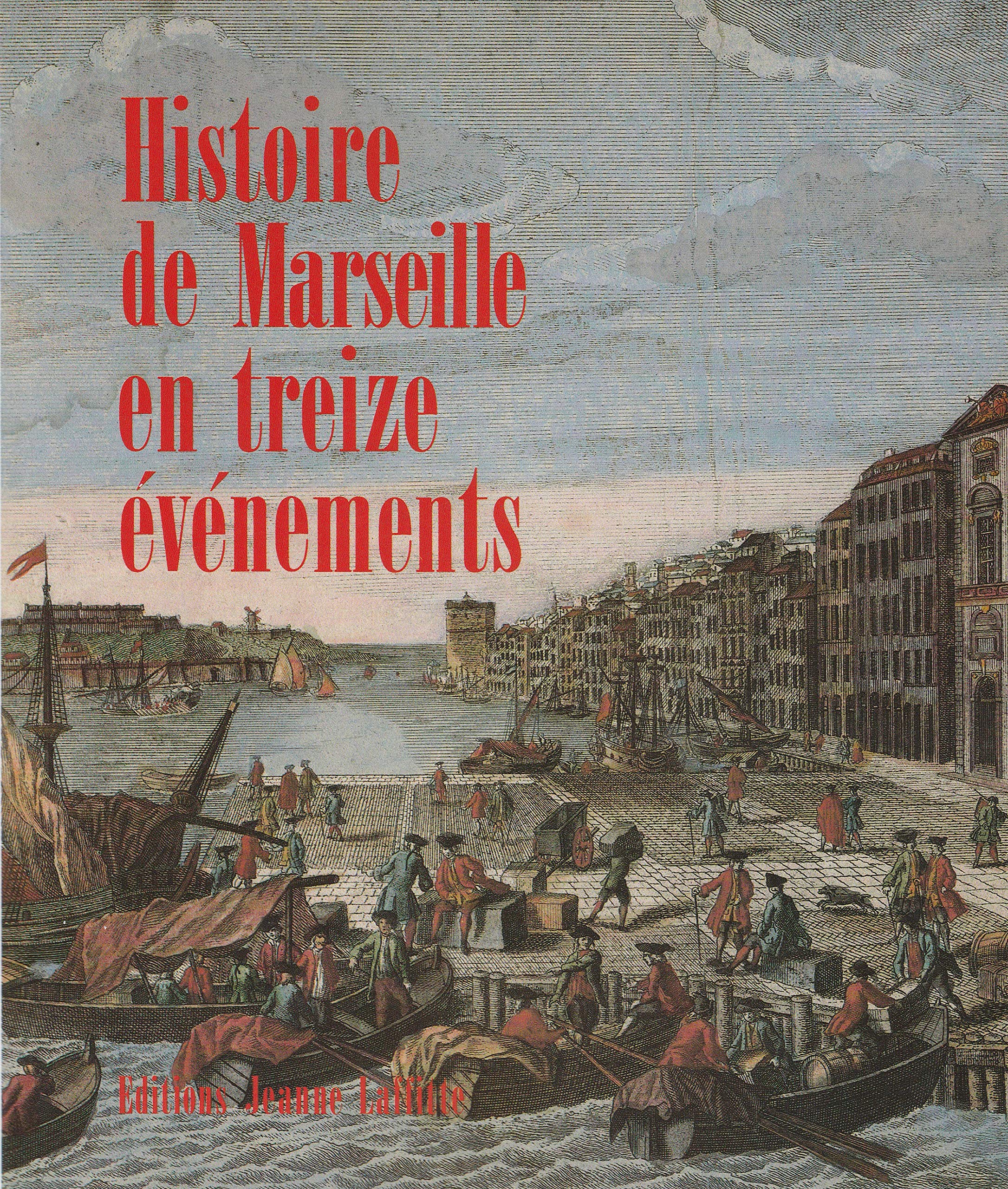 Histoire de marseille en treize évènements book