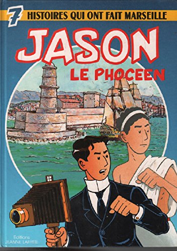 Jason le phoceen / 7 histoires qui ont fait marseille Books