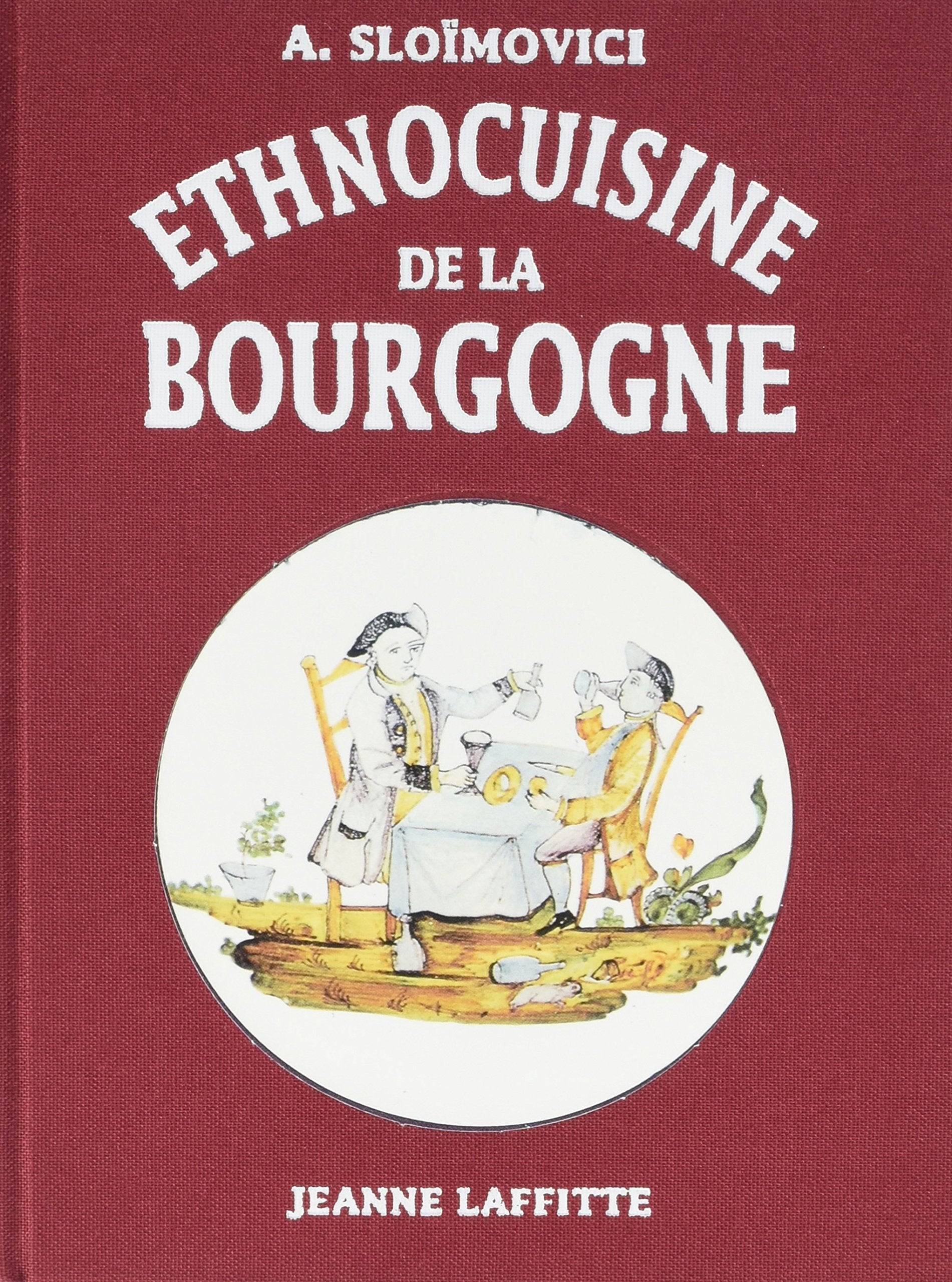 Ethnocuisine de la Bourgogne book