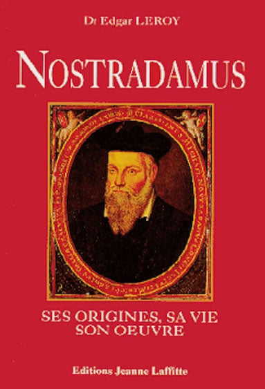 Nostradamus : ses origines, sa vie, son oeuvre Memories