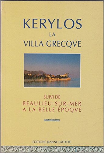 Kérylos, la villa grecque, beaulieu à la belle époque book