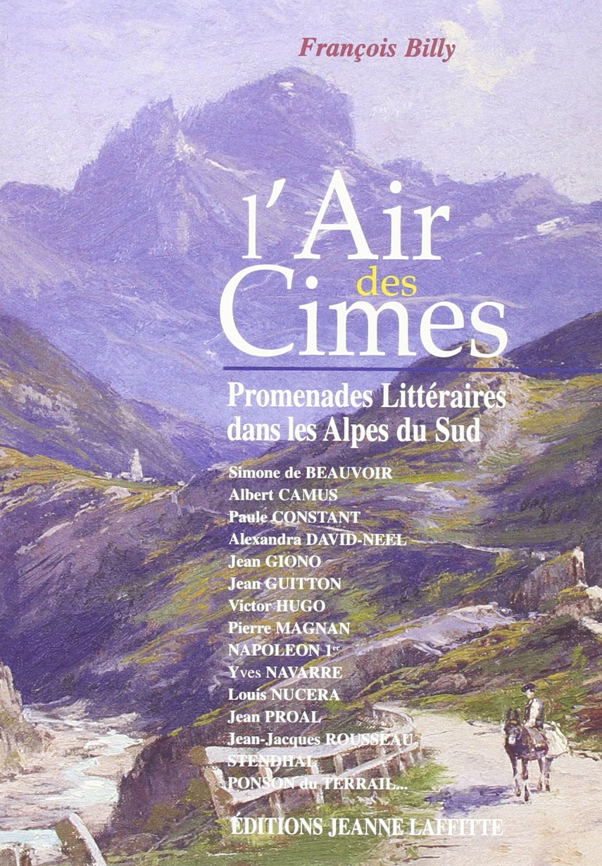 L'air des cimes, promenades littéraires dans les Alpes du Sud Contemporary literature