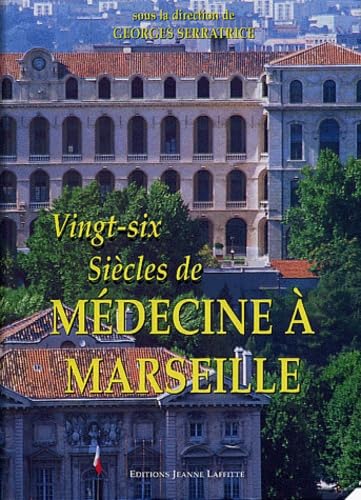 Vingt-six siècles de médecine à Marseille book