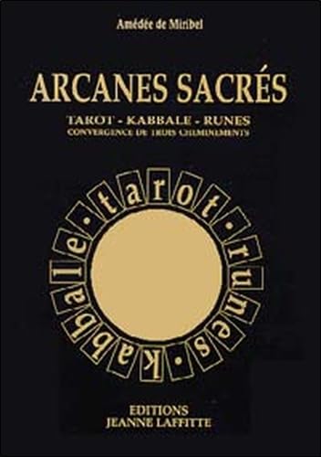 Arcanes sacrés : Tarot - Kabbale - Runes, convergence de trois cheminements book