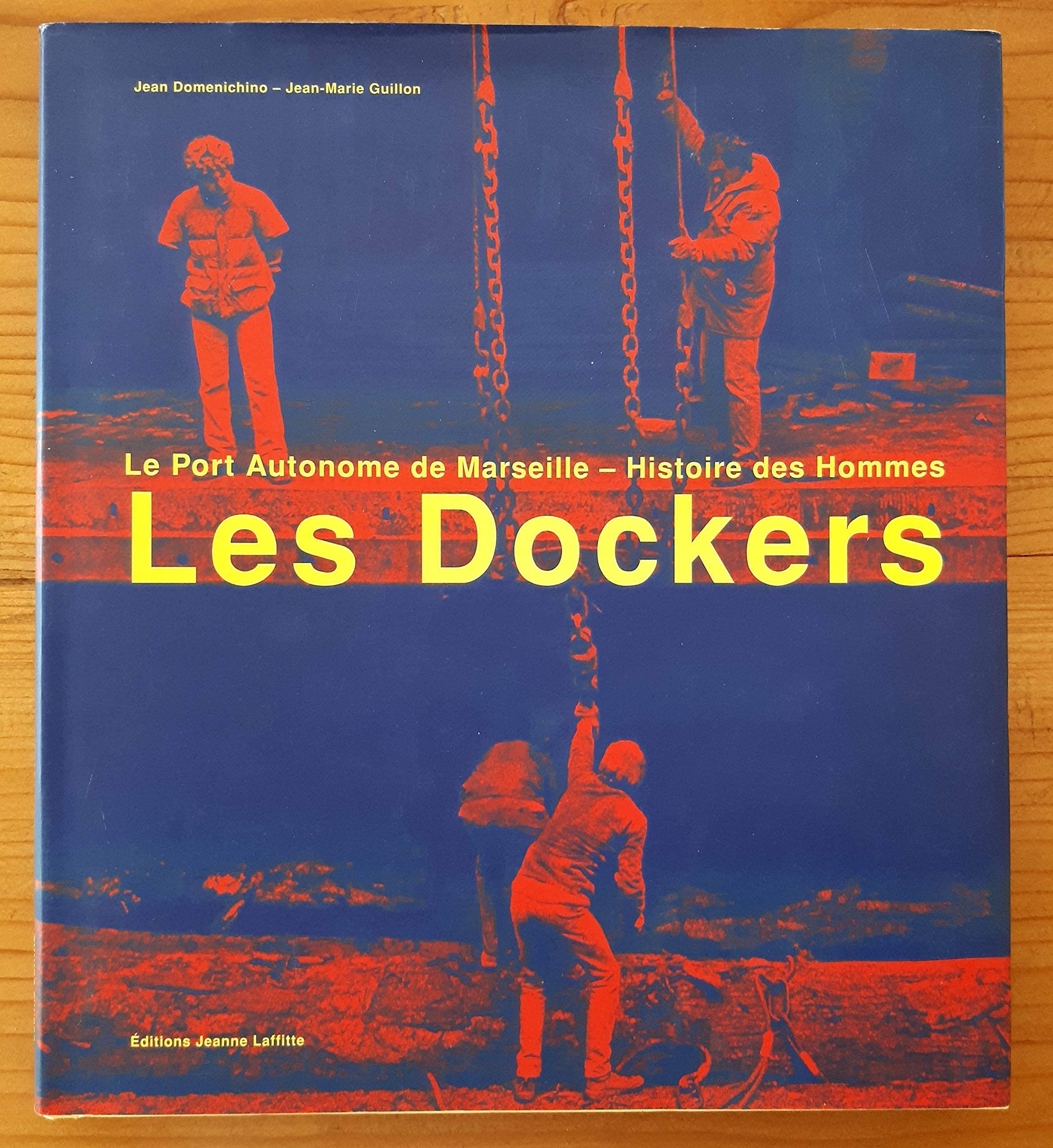 Les dockers : Le port autonome de Marseille : Histoire des hommes Non-fiction books