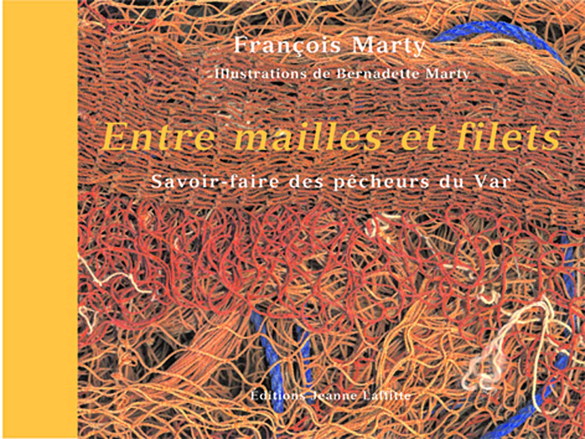 Entre mailles et filets : savoir-faire des pêcheurs du Var book
