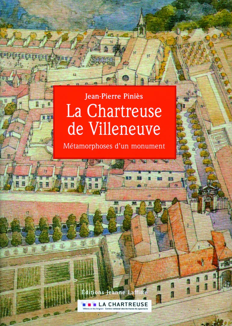 La Chartreuse de Villeneuve, métamorphose d'un monument book
