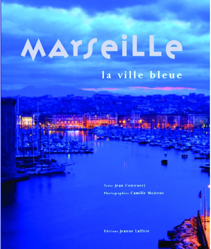 Marseille: La ville bleue book