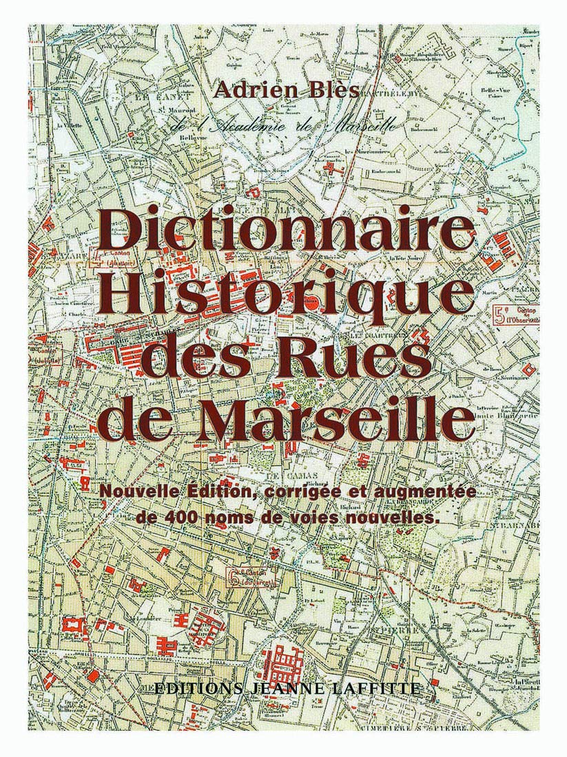 Dictionnaire historique des rues de Marseille book