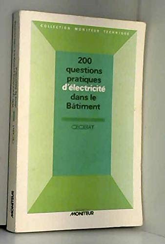200 questions pratiques d'électricité dans le bâtiment (Collection Moniteur technique) book