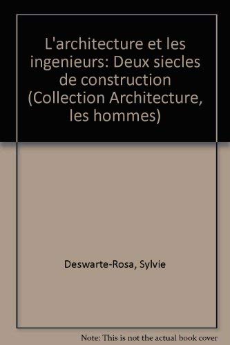 L'Architecture et les ingénieurs : Deux siècles de construction (Collection Architecture) book