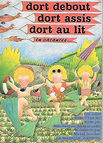 En vacances (Dort debout, Dort assis, Dort au lit...) book