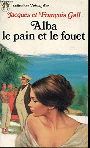 Alba le pain et le fouet book