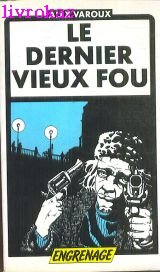 Le Dernier vieux fou (Engrenage) book