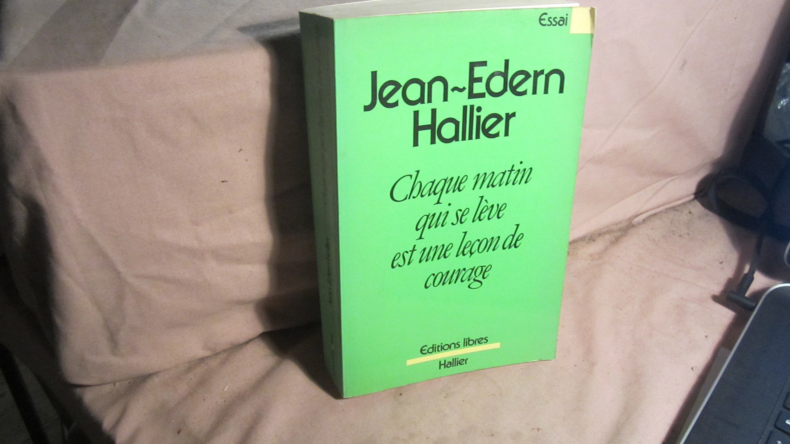 Chaque matin qui se lève est une leçon de courage book