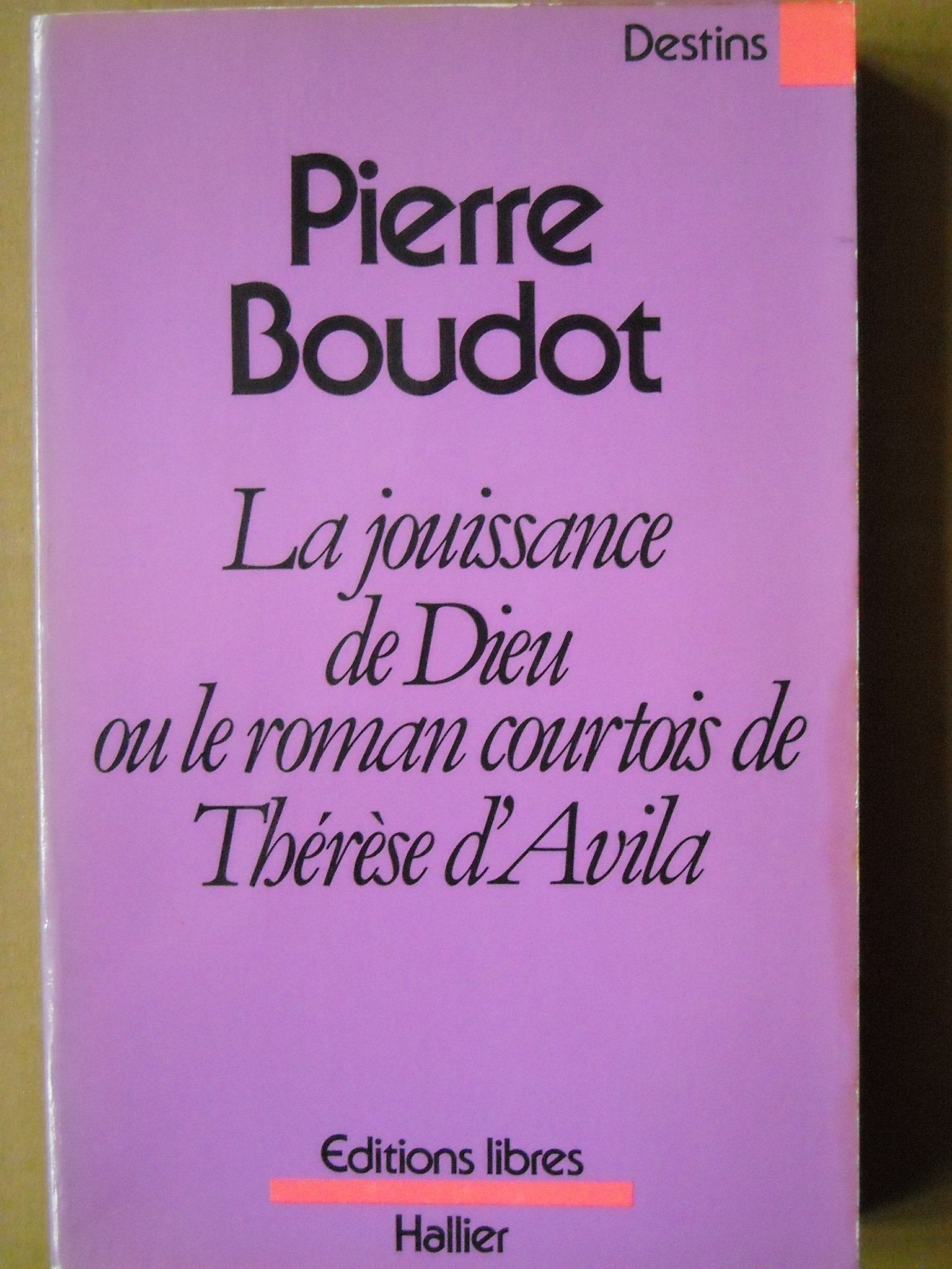 La jouissance de Dieu ou le roman courtois de Thérèse d'Avila book