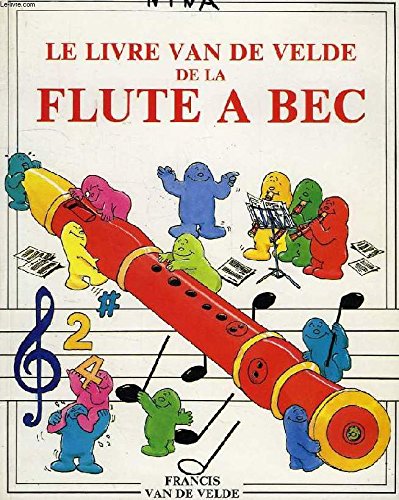 Le Livre Van de Velde de la flûte à bec book
