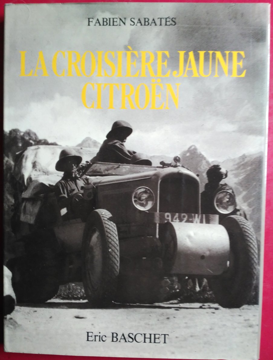 La Croisière Jaune Citroën : 1931-1932 book