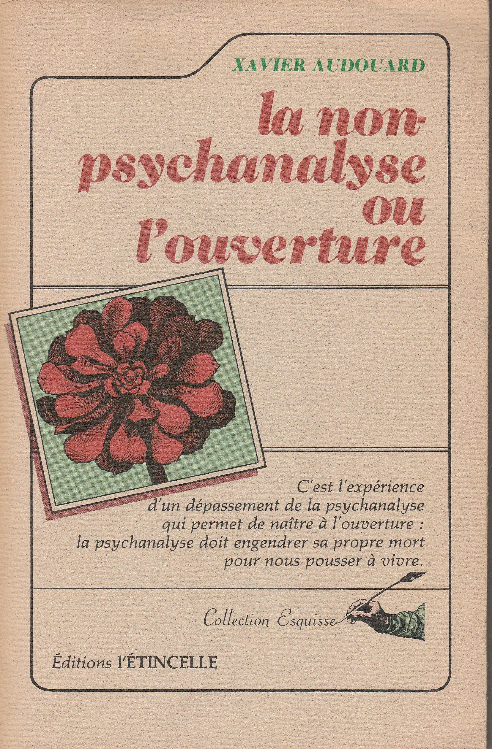 La Non-psychanalyse ou l'Ouverture (Collection Esquisse) book
