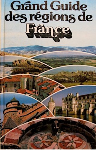 Grand guide des régions de France book
