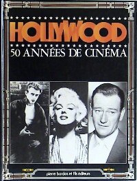 Hollywood 50 annees de cinema book