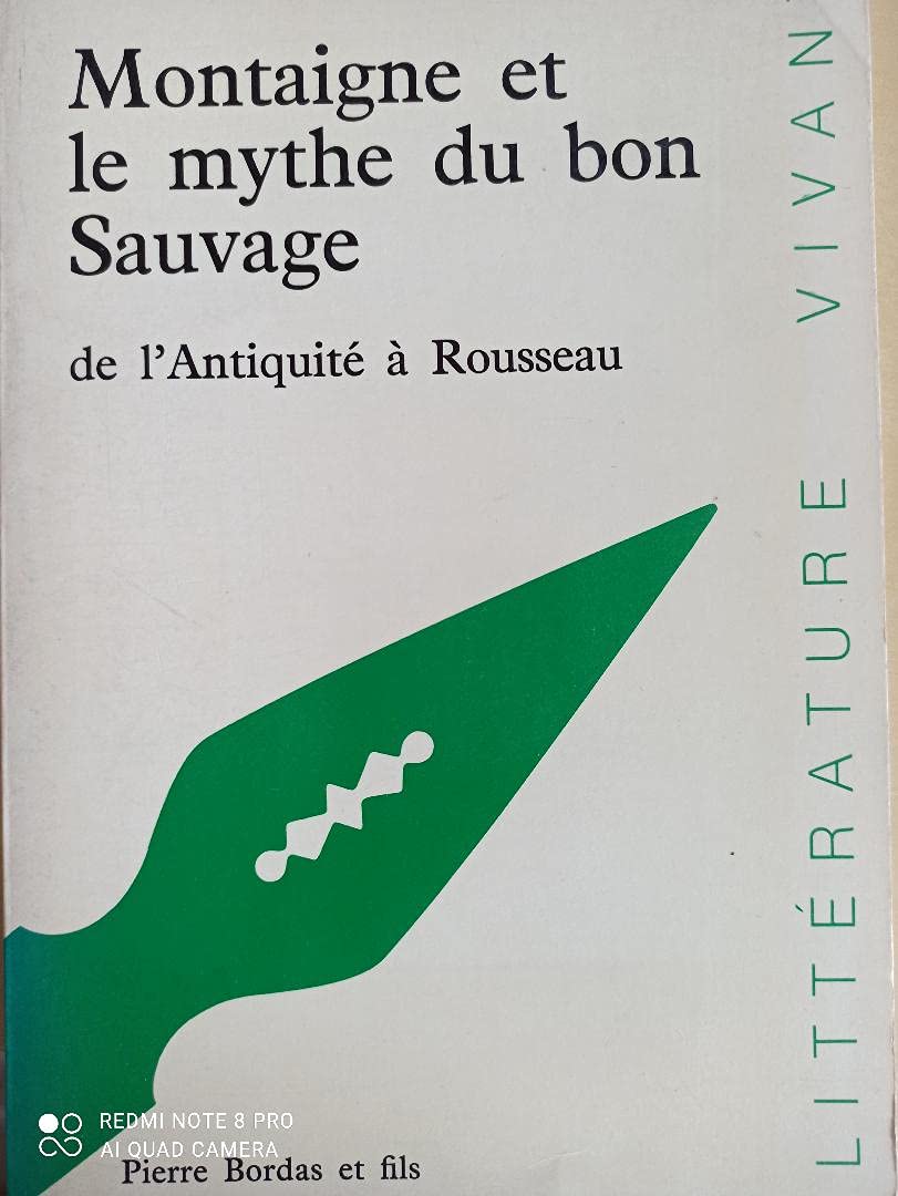 Montaigne et le mythe du bon sauvage : de l'Antiquité à Rousseau Books
