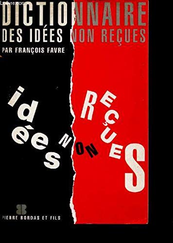 Dictionnaire des idées non reçues book