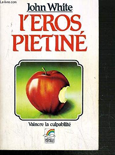L'Éros piétiné: Vaincre la culpabilité (Vivre) Books