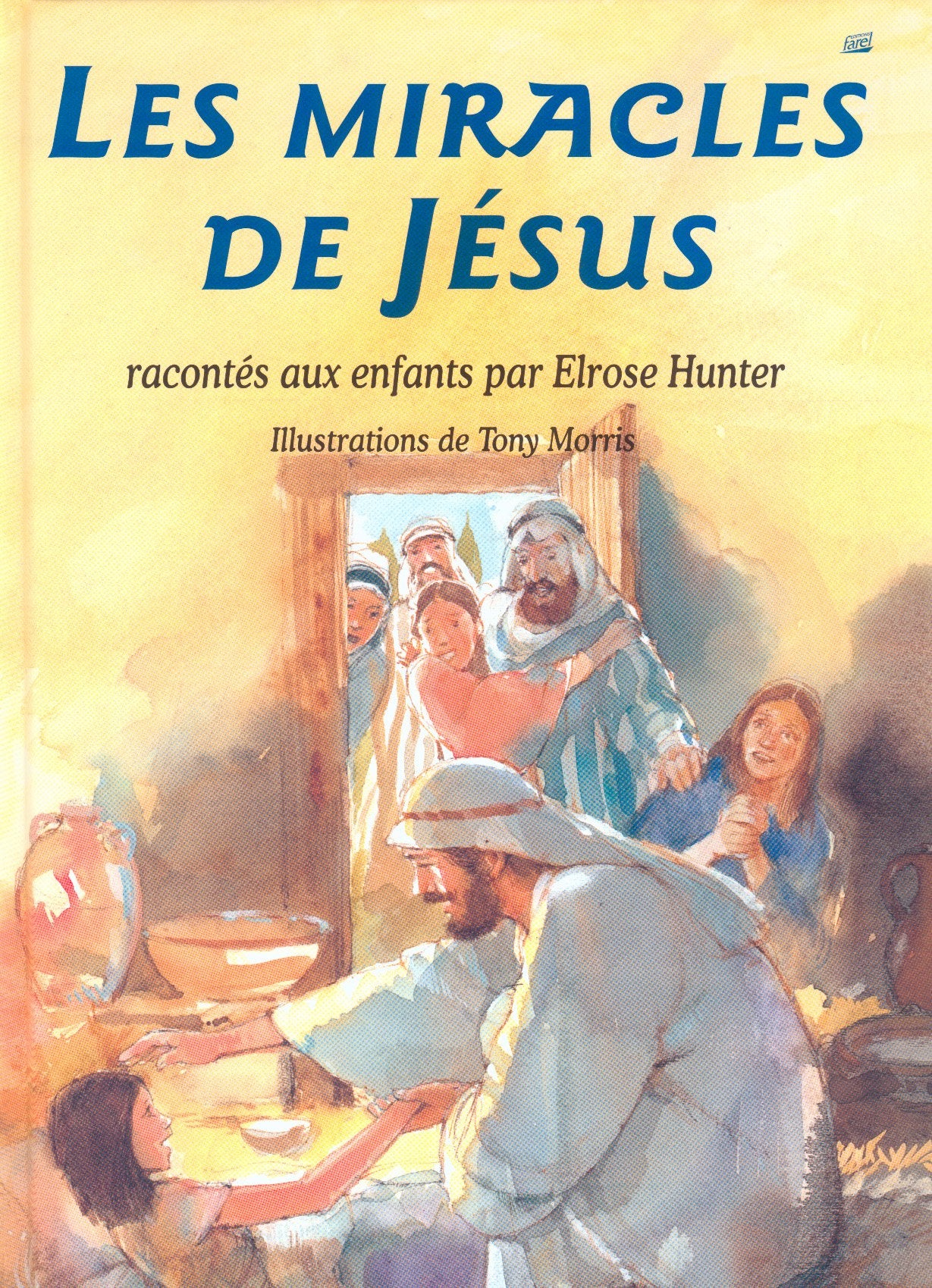 Les miracles de Jésus : récits extraits de la Bible des enfants book