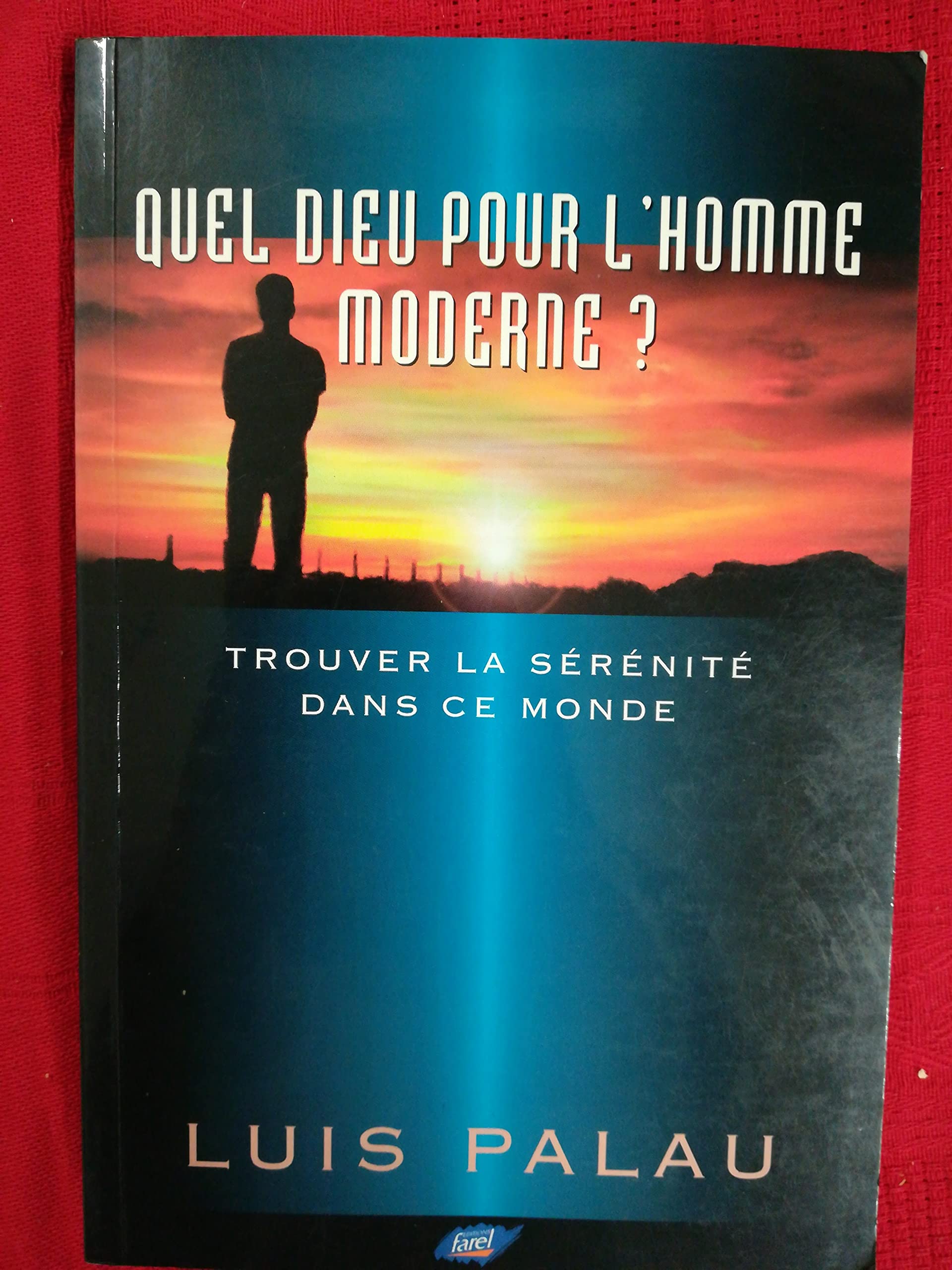 QUEL DIEU POUR L'HOMME MODERNE ? Religion & Esotericism