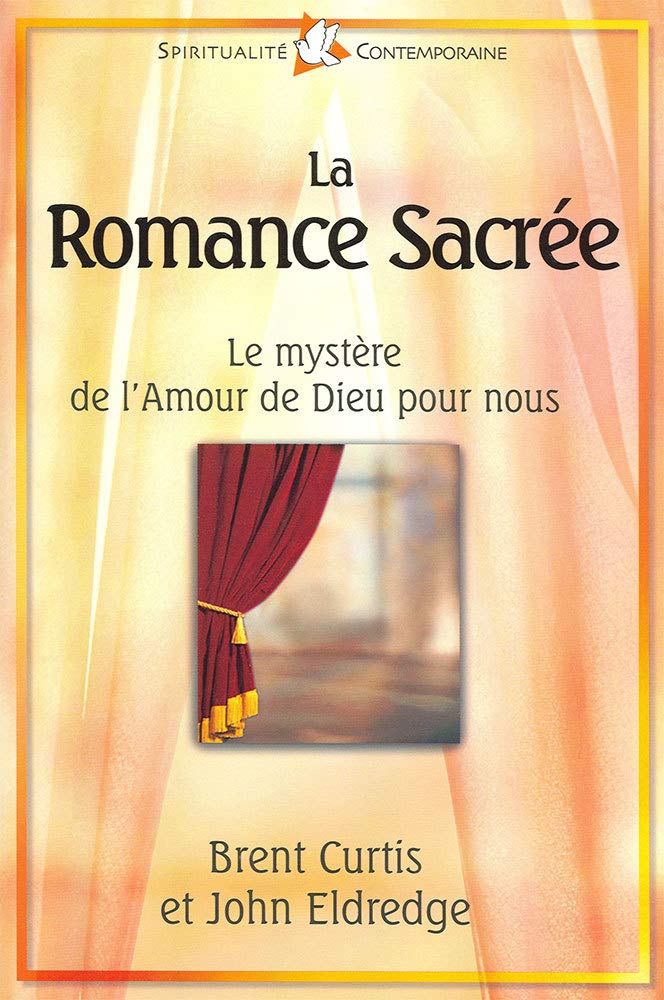 La Romance Sacrée: Le mystère de l’Amour de Dieu pour nous book