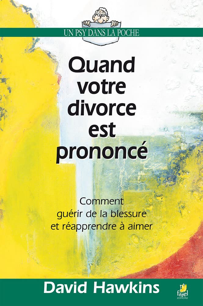 Quand votre divorce est prononcé: Comment guérir de la blessure et réapprendre à aimer book