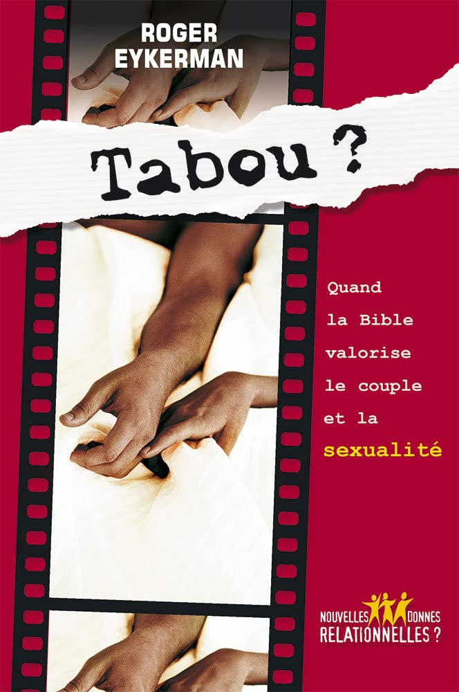 TABOU ?: Quand la Bible valorise le couple et la sexualité Essays & Short Stories