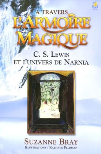 A travers l'Armoire magique : C-S Lewis et l'univers de Narnia Books