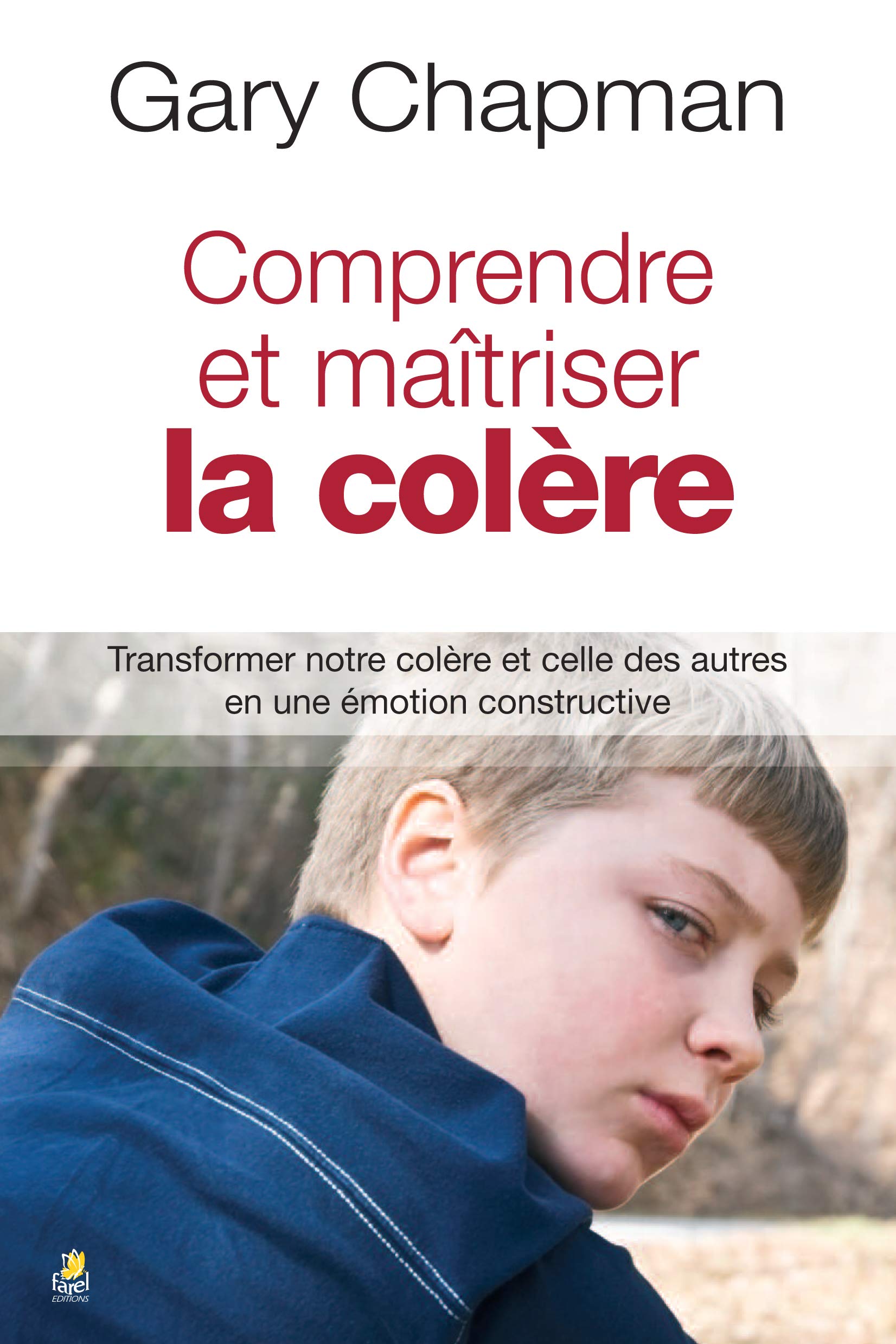 Comprendre et maîtriser la colère. Transformer notre colère et celle des autres en une émotion constructive book