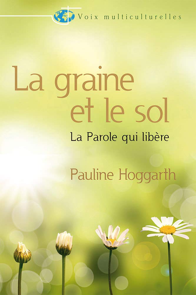 La Graine et le Sol - la Parole Qui Libere book