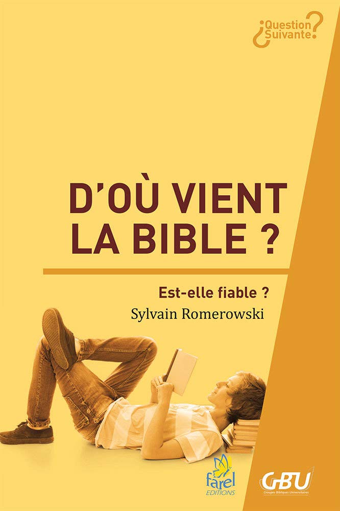 D'où vient la Bible ? Est-elle fiable ? book