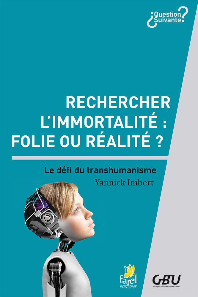 Rechercher l'immortalité, folie ou réalité ? - Le défi du transhumanisme book
