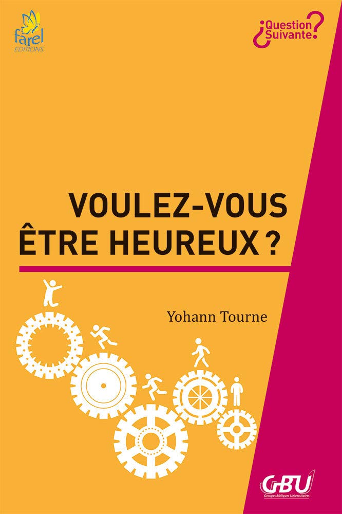 Voulez-vous être heureux ? book