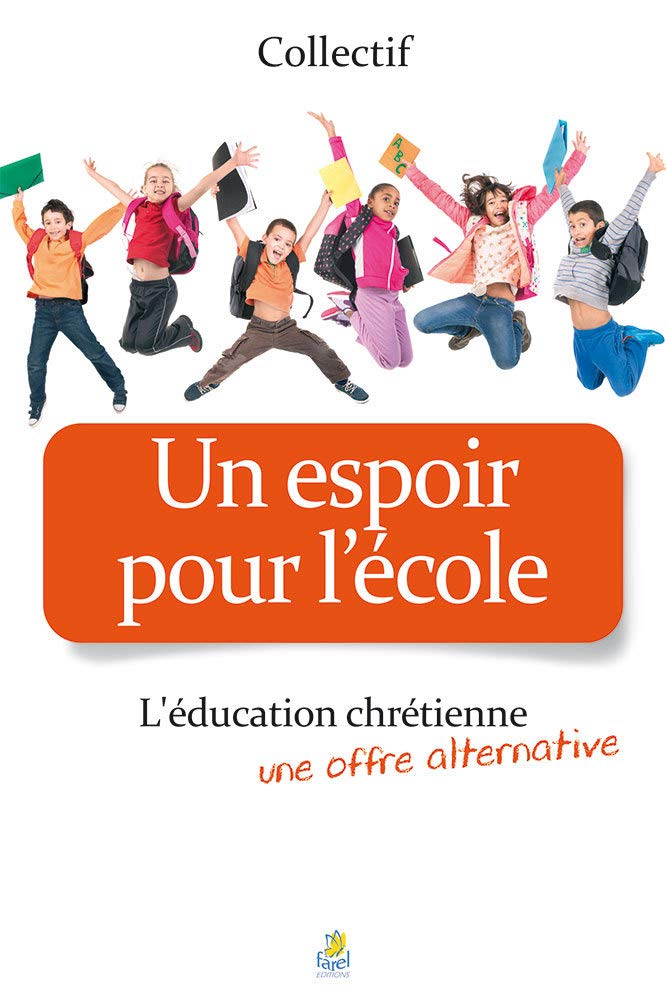 Un Espoir pour l'Ecole l'Education Chrétienne, une Offre Alternative book