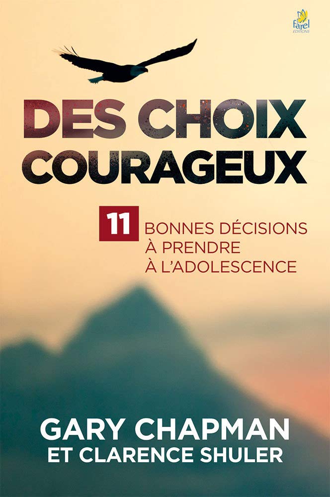 Des choix courageux : 11 bonnes décisions à prendre à l'adolescence book